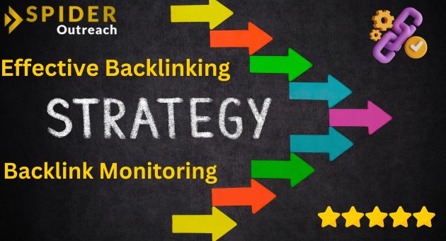 Effective Backlinking Strategies and Backlink Monitoring